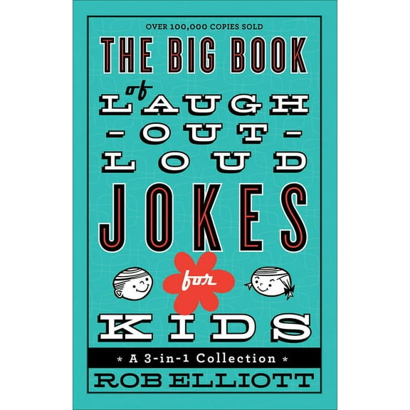 Big Book of Laugh-Out-Loud Jokes for Kids: A 3-In-1 Collection