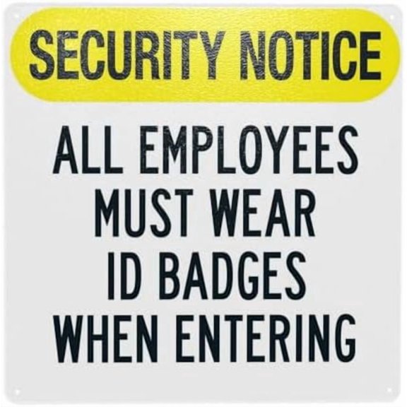 All Employees Must Wear Id Badges When Entering Warning Sign, Visitor Metal Signs for Home Business Outdoor Indoor Garage Street Wall Caution Custom Decor 12 x 12 Inch