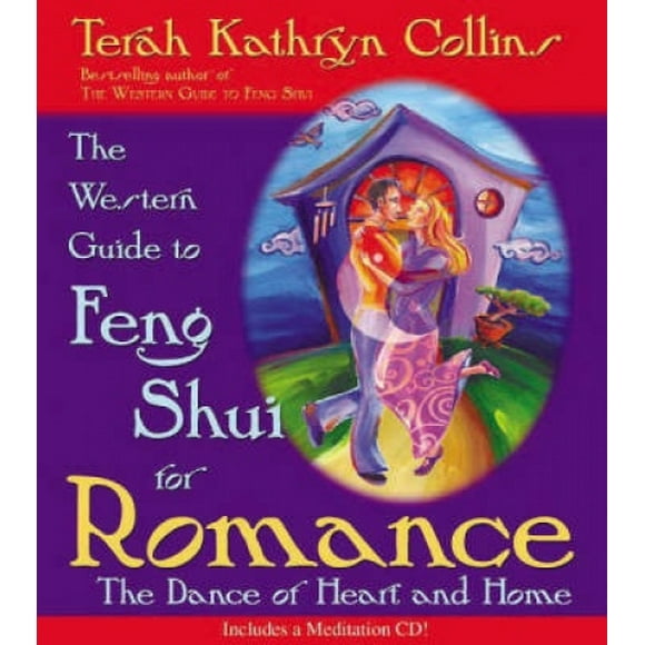 Guide Occidental du Feng Shui pour la Romance: la Danse du Cœur et de la Maison