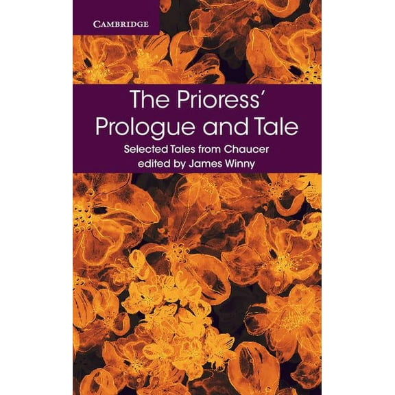 Selected Tales from Chaucer The Prioress' Prologue and Tale, (Paperback)