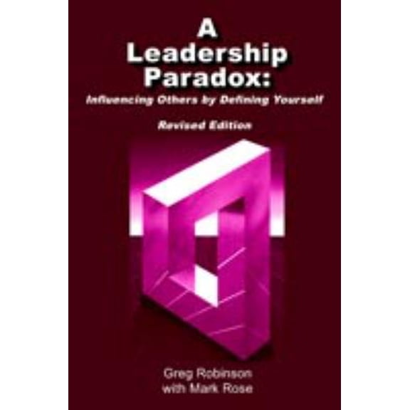 Pre-Owned A Leadership Paradox: Influencing Others by Defining Yourself (Paperback) 1418485152 9781418485153