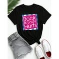 thumbnail image 2 of Back & Body Hurts Graphic T-Shirt - Casual Comfortable Tee For Women - Summer Fashion - Perfect For Everyday Wear, Lounging, And Gym Sessions, 2 of 5