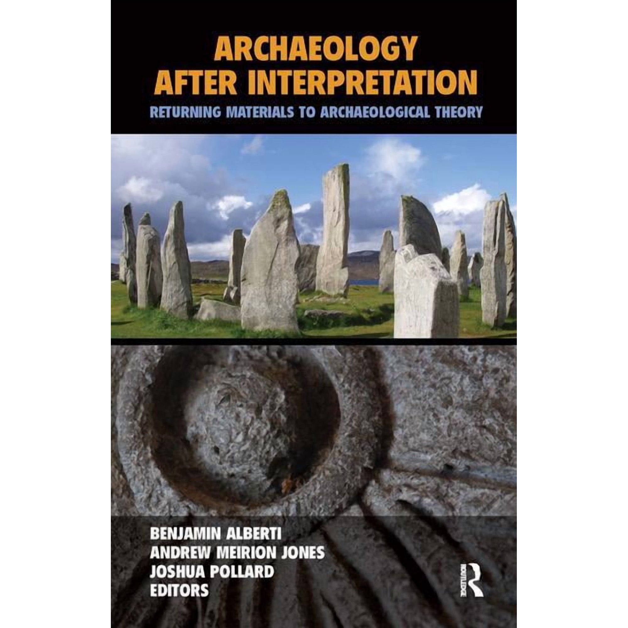 Archaeology After Interpretation: Returning Materials to Archaeological Theory (Hardcover)
