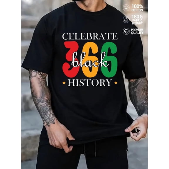 365 Black History for men Black History Month black 180G 100% Cotton Cultural pride Inspirational Classic Unisex Shirt Printed tshirts Fashion Unisex Shirt Cotton tshirts