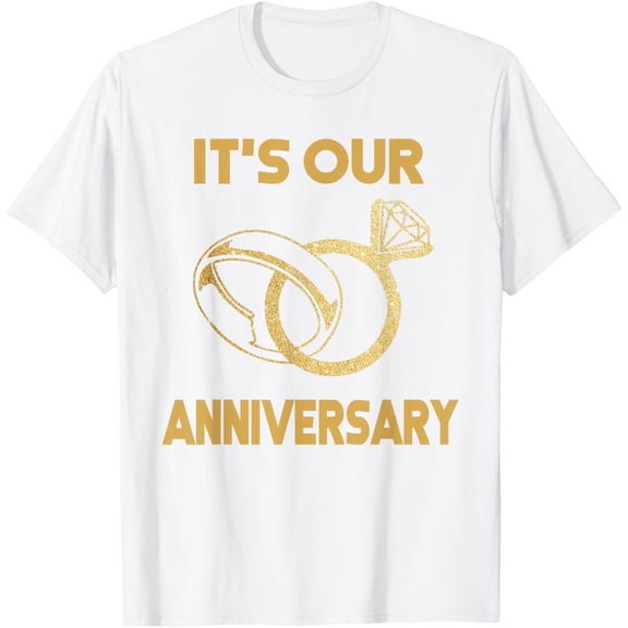 Exquisite and comfortable-It'S Our Anniversary Wedding Love you Wife Husband T-Shirt