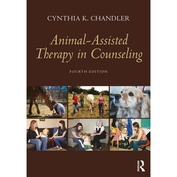 Pre-Owned Animal-Assisted Therapy in Counseling (Paperback) by Cynthia K Chandler