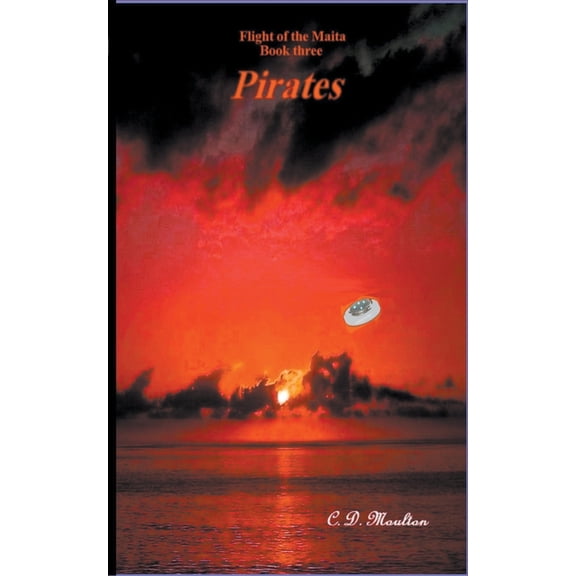 Flight of the Maita Pirates, Book 3, (Paperback)