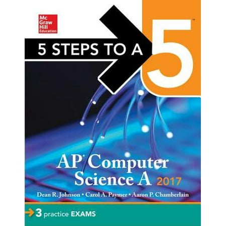 5 Steps to a 5 AP Computer Science 2017 Edition -