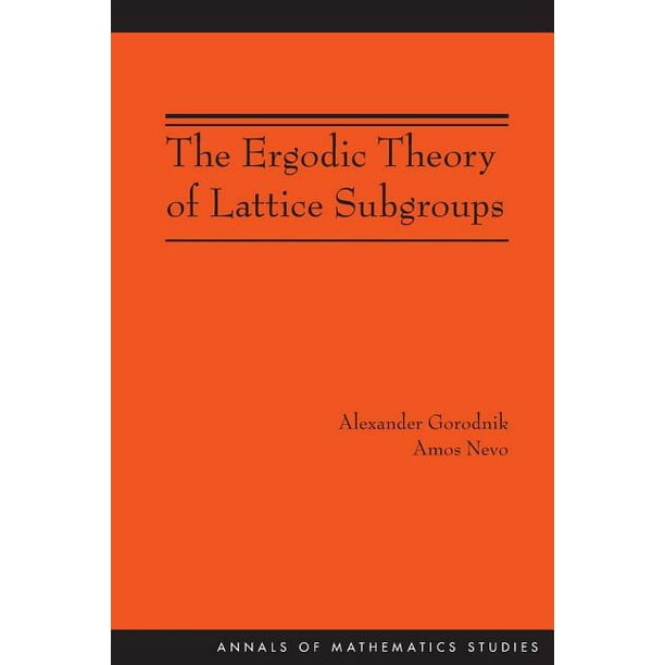 Annals of Mathematics Studies: The Ergodic Theory of Lattice Subgroups (Am-172) (Series #172) (Paperback)