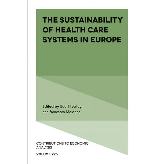 Contributions to Economic Analysis The Sustainability of Health Care Systems in Europe, Book 295, (Paperback)