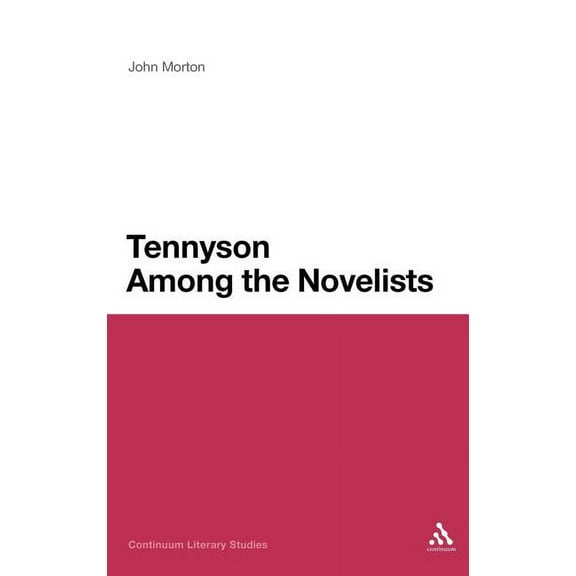 Continuum Reception Studies Tennyson Among the Novelists, (Hardcover)