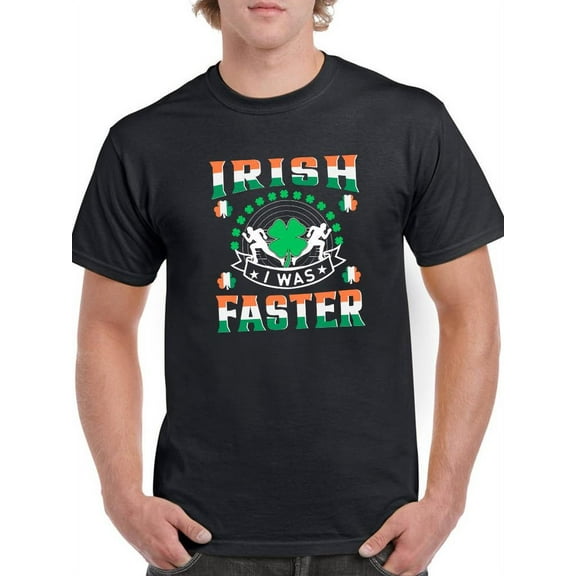 Irish I Was Faster T-Shirt Men -Image by Shutterstock, Male x-Large