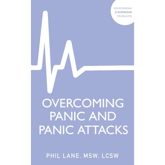 Overcoming Panic and Panic Attacks, (Paperback)