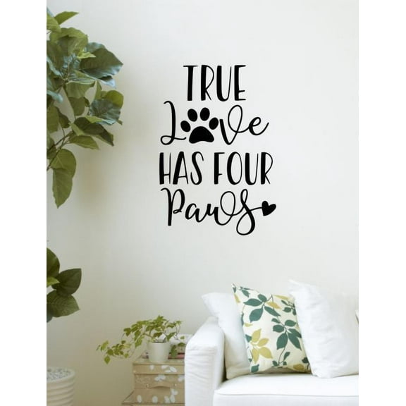 Pet Wall Decor Quotes True Love Has Four Paws Decal Stickers Vinyl Art 23x16-Inch Black