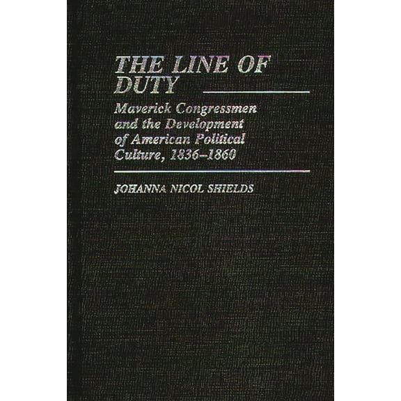 Contributions in American Studies The Line of Duty, Book 80, (Hardcover)