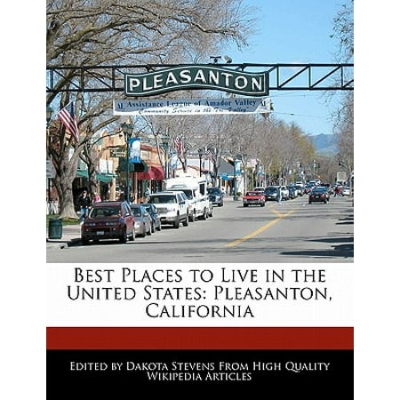 Best Places to Live in the United States : Pleasanton, (Best Places To Photograph In California)