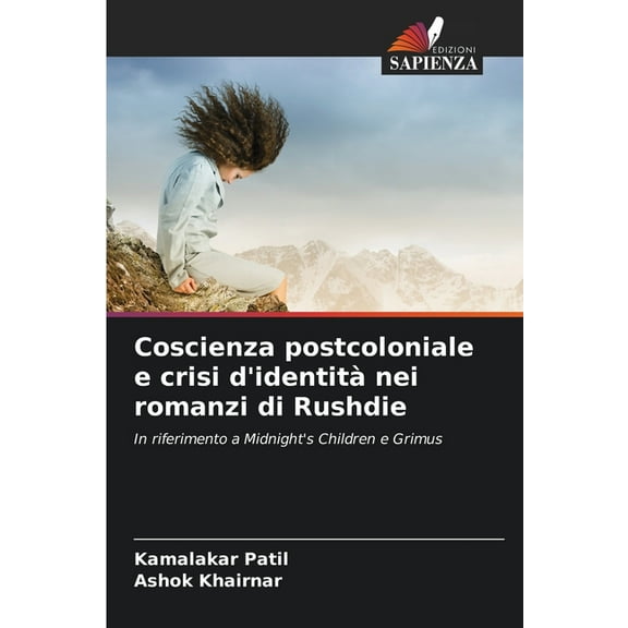 Coscienza postcoloniale e crisi d'identità nei romanzi di Rushdie, (Paperback)