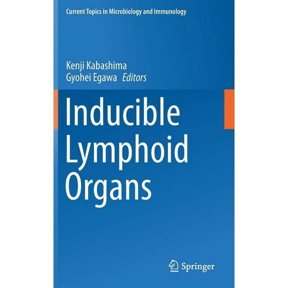 Current Topics in Microbiology and Immmu Inducible Lymphoid Organs, Book 426, (Hardcover)