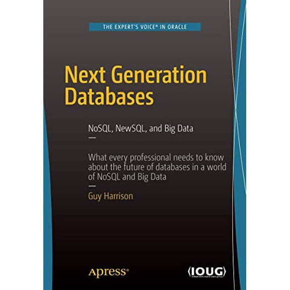 Pre-Owned Next Generation Databases: Nosqland Big Data (Paperback) 1484213300 9781484213308