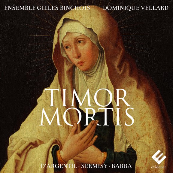 Ensemble Gilles Binchois - Timor Mortis - Music & Performance - CD