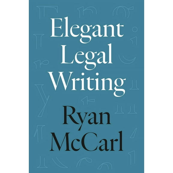 Elegant Legal Writing, (Paperback)