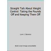 Angle View: Straight Talk About Weight Control: Taking the Pounds Off and Keeping Them Off [Paperback - Used]