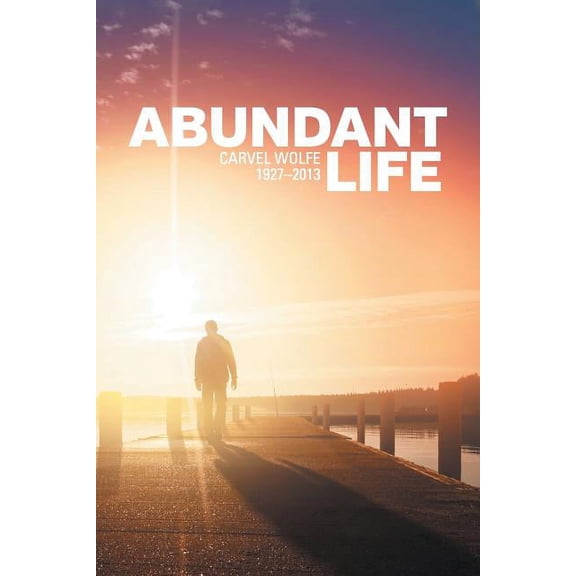 Abundant Life 1927-2013, (Paperback)