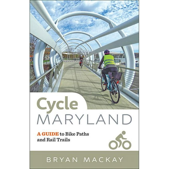 Cycle Maryland: A Guide to Bike Paths and Rail Trails, (Paperback)