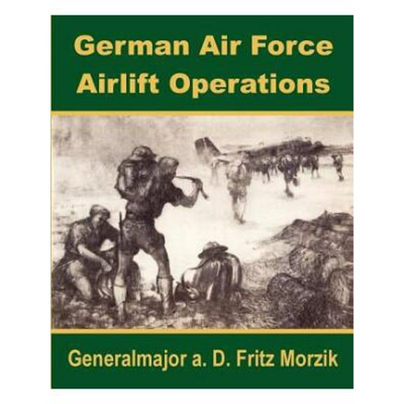 German Air Force Airlift Operations (Paperback)