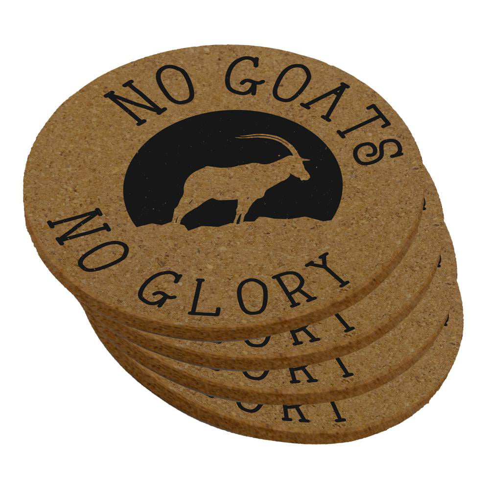 No Goats Guts Glory Round Cork Coaster Set of 4 