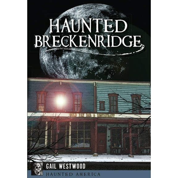 Haunted America Haunted Breckenridge, (Paperback)