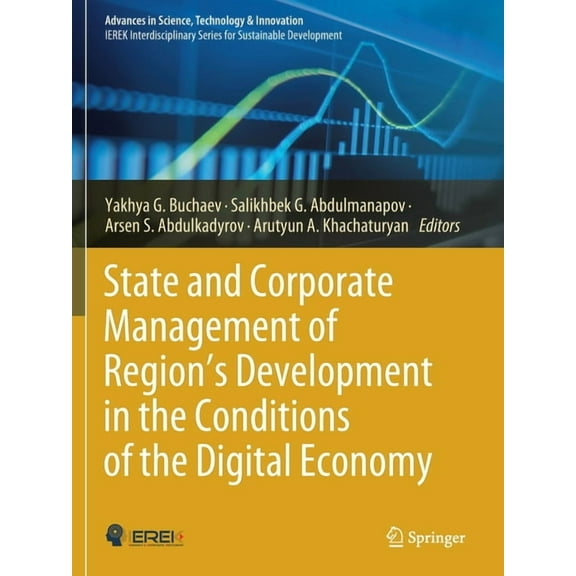 Advances in Science, Technology & Innova State and Corporate Management of Region's Development in the Conditions of the Digital Economy, (Paperback)