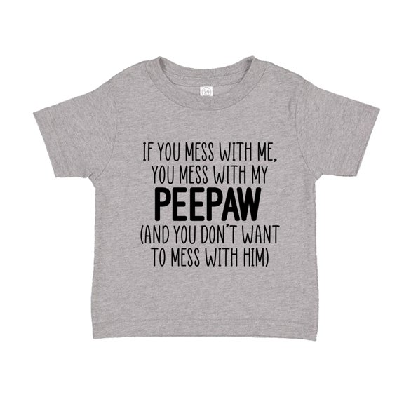 Don't Mess With My Peepaw Toddler T-Shirt 2T Athletic Heather