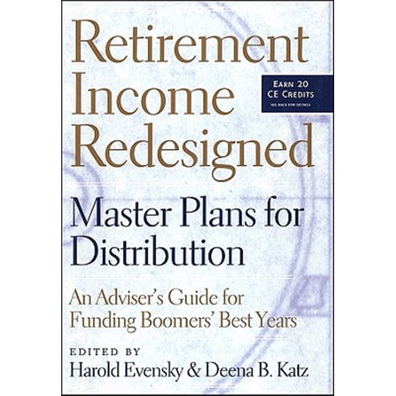Pre-Owned RETIREMENT INCOME REDESIGNED - MASTER PLANS FOR DISTRIBUTION: Master Plans for Distribution -- An Adviser's Guide for Funding Boomers' Best Years: 52 (Bloomberg Financial) Paperback