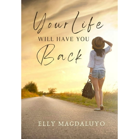 Your Life Will Have You Back, (Hardcover)