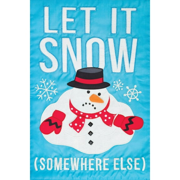Let It Snow somewhere Else Garden Double Sided Flag