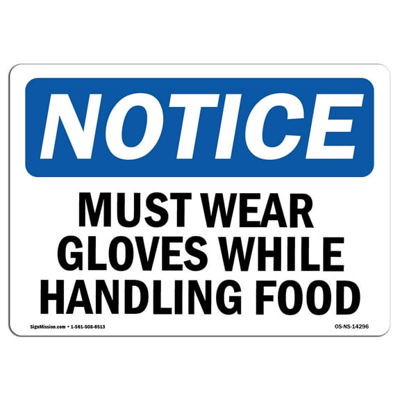 SignMission OS-NS-D-710-L-14296 OSHA Notice Sign - Must Wear Gloves While Handling Food Sign