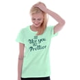 thumbnail image 5 of You Only Prettier Country Attitude Women's T Shirt Ladies Tee Brisco Brands X, 5 of 6