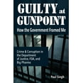 thumbnail image 2 of Guilty at Gunpoint: How the Government Framed Me, (Hardcover), 2 of 2