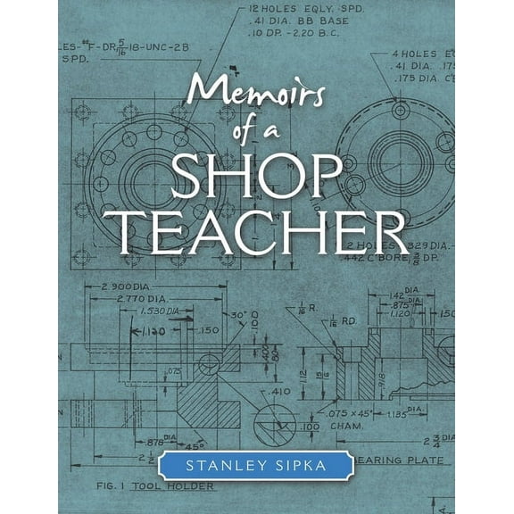 Memoirs of a Shop Teacher