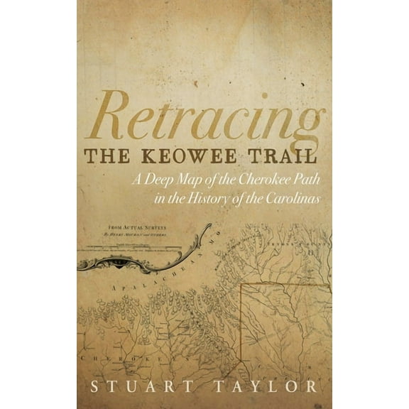 Retracing the Keowee Trail, (Paperback)
