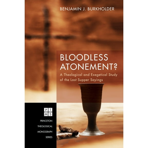 Princeton Theological Monograph: Bloodless Atonement? (Hardcover)