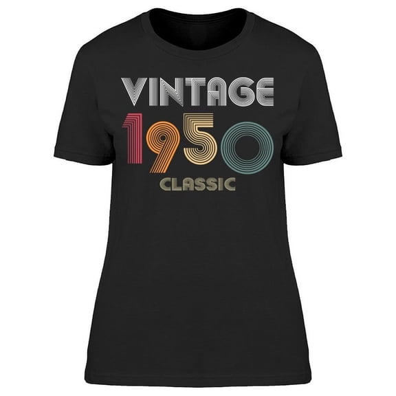 Classic Vintage Since 1950 Women's T-shirt