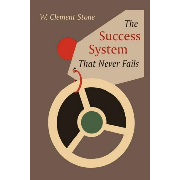 The Success System That Never Fails, (Paperback)