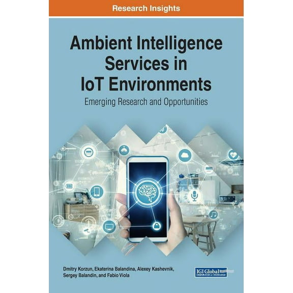 Ambient Intelligence Services in IoT Environments: Emerging Research and Opportunities (Hardcover)