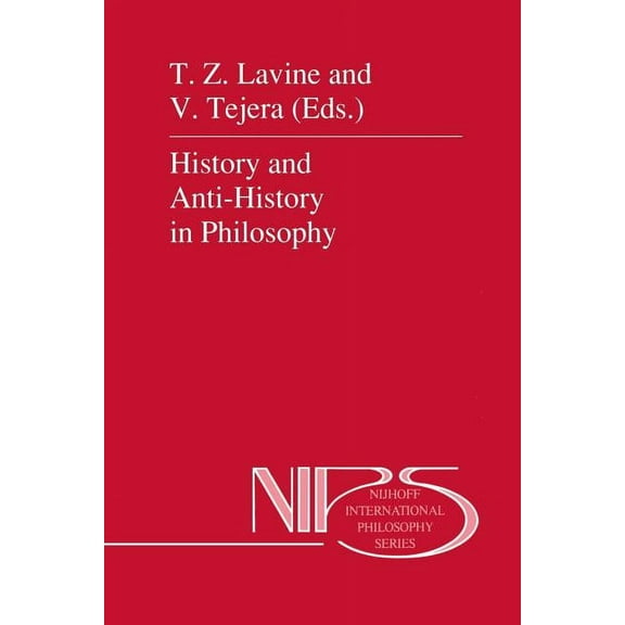 Nijhoff International Philosophy History and Anti-History in Philosophy, Book 34, (Paperback)