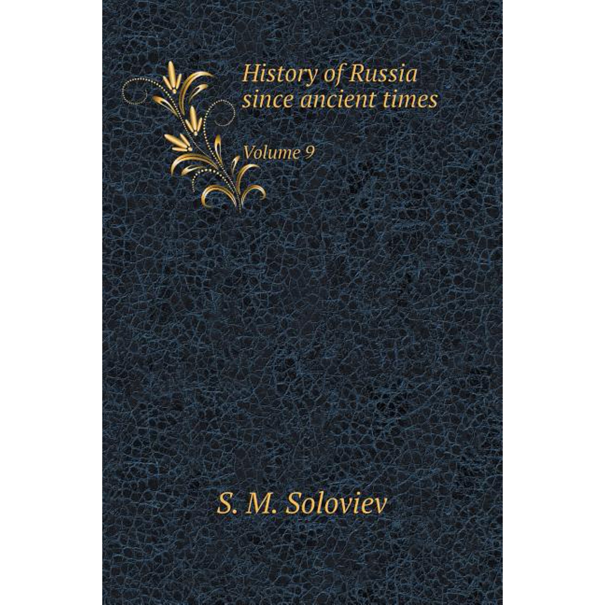 History of Russia since ancient times. Volume 9 (Hardcover)