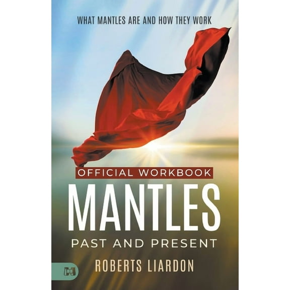 The Official Workbook for Mantles Past and Present: What Mantles Are and How They Work, (Paperback)