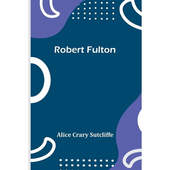 Robert Fulton, (Paperback)