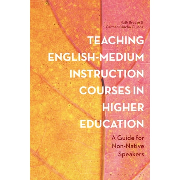 Teaching English-Medium Instruction Courses in Higher Education: A Guide for Non-Native Speakers (Paperback)